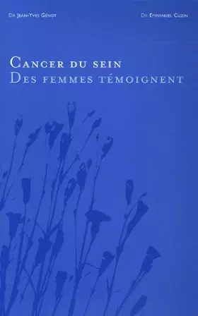 Couverture du produit · Le cancer du sein : Des femmes témoignent