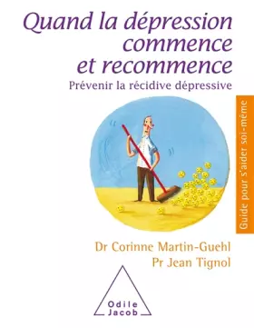 Couverture du produit · Quand la dépression commence et recommence: Prévenir la récidive dépressive