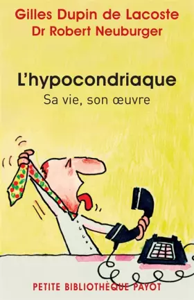 Couverture du produit · L'hypocondriaque: Sa vie, son oeuvre