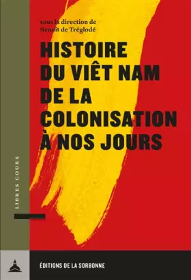 Couverture du produit · Histoire du Viêt Nam de la colonisation à nos jours