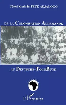 Couverture du produit · De la colonisation allemande au Deutsche-Togo Bund