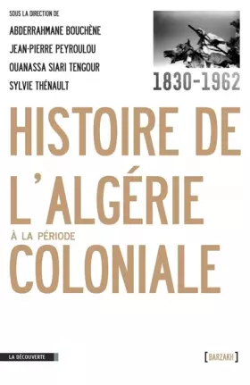 Couverture du produit · Histoire de l'Algérie à la période coloniale, 1830-1962