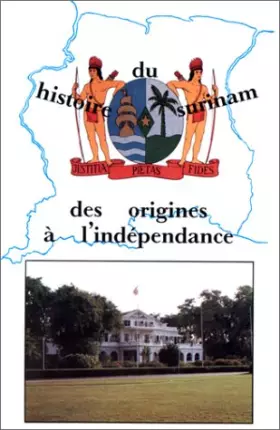 Couverture du produit · Le Surinam. Des origines à l'indépendance