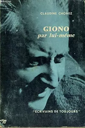 Couverture du produit · Giono par lui-même - collection ecrivains de toujours n°32