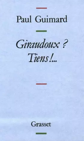 Couverture du produit · Giraudoux ? Tiens ! ...