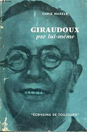 Couverture du produit · Giraudoux par lui-même - collection ecrivains de toujours n°8
