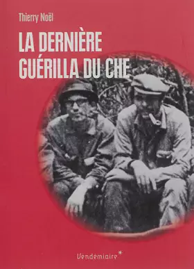 Couverture du produit · La dernière guérilla du Che