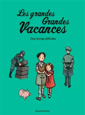 Couverture du produit · Les grandes grandes vacances, Tome 03: Des temps difficiles