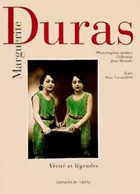 Couverture du produit · Marguerite Duras : Vérité et légendes, photographies inédites...