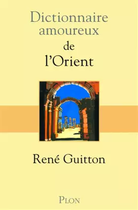 Couverture du produit · Dictionnaire amoureux de l'Orient