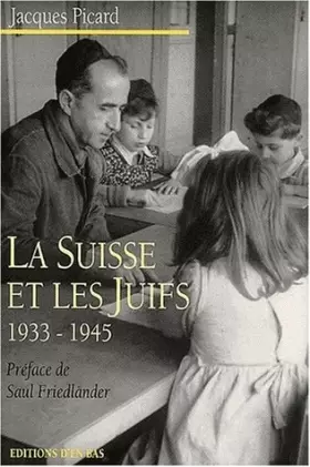 Couverture du produit · La Suisse et les Juifs, 1933-1945