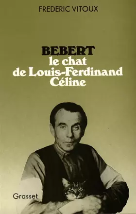 Couverture du produit · Bébert : Le chat de Louis-Ferdinand Céline
