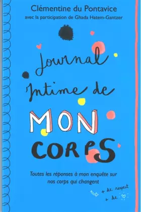 Couverture du produit · Journal intime de mon corps: Toutes les réponses à mon enquête sur nos corps qui changent