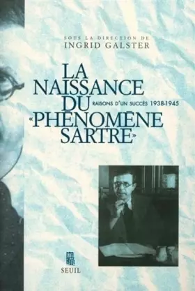 Couverture du produit · La naissance du "phénomène Sartre"