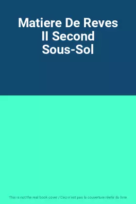 Couverture du produit · Matiere De Reves II Second Sous-Sol