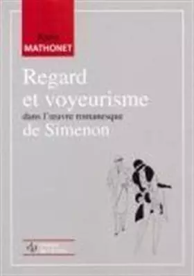 Couverture du produit · Regard et voyeurisme dans l'oeuvre romanesque de simenon