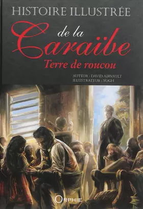 Couverture du produit · Histoire illustrée de la Caraïbe