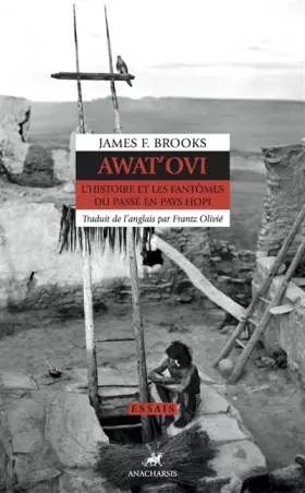 Couverture du produit · Awat'ovi: L histoire et les fantômes du passé en Pays Hopi