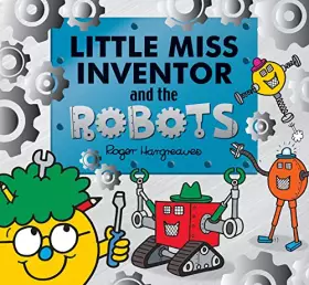 Couverture du produit · Little Miss Inventor and the Robots (Mr. Men and Little Miss Picture Books)