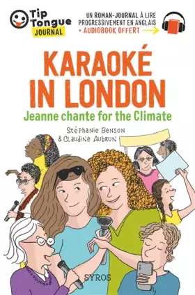 Couverture du produit · Karaoké in London - Jeanne chante for the Climate - collection Tip Tongue - A1 introductif - dès 8 ans