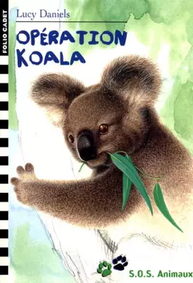 Couverture du produit · S.O.S. Animaux, 7 : Opération : Koala !