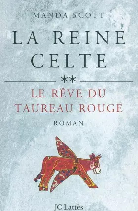 Couverture du produit · La Reine celte, tome 2 : Le Rêve du taureau rouge