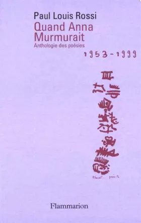 Couverture du produit · Quand Anna murmurait: Anthologie des poésies 1953-1999