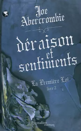 Couverture du produit · La première loi, Tome 2 : Déraison et sentiments