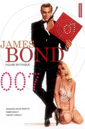 Couverture du produit · James Bond 007 : Figure mythique
