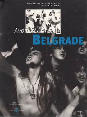 Couverture du produit · Avoir 20 ans à Belgrade
