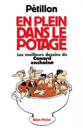 Couverture du produit · En plein dans le potage. Les Meilleurs dessins de Canard enchainé