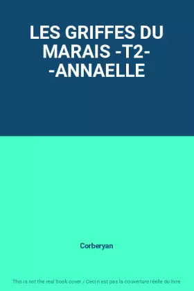 Couverture du produit · LES GRIFFES DU MARAIS -T2- -ANNAELLE