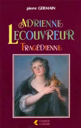 Couverture du produit · Adrienne Lecouvreur - Tragédienne