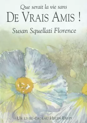 Couverture du produit · Que serait la vie sans de vrais amis !