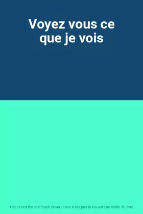 Couverture du produit · Voyez vous ce que je vois