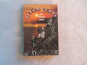 Couverture du produit · LE RAYON - VERT PAR JULES VERNE//44 DESSINS PAR L.BENETT ET UNE CARTE//BIBLIOTHEQUE D'EDUCATION ET DE RECREATION J.HETZEL ET Ci