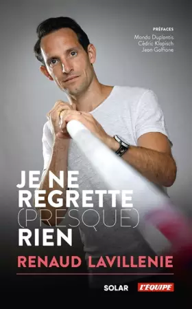 Couverture du produit · Renaud Lavillenie: Je ne regrette (presque) rien
