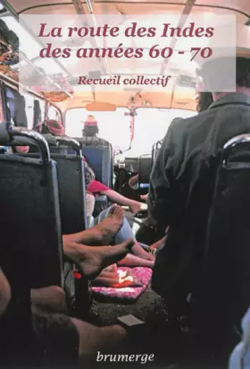 Couverture du produit · La route des Indes des années 60-70: Recueil collectif