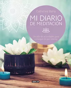 Couverture du produit · Mi diario de meditación: Un año de actividades para conseguir la paz interior (Ocio y tiempo libre)