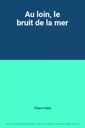 Couverture du produit · Au loin, le bruit de la mer