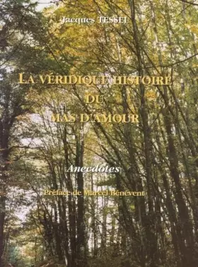Couverture du produit · La véridique histoire du Mas d'amour - D'occasion - Très bon