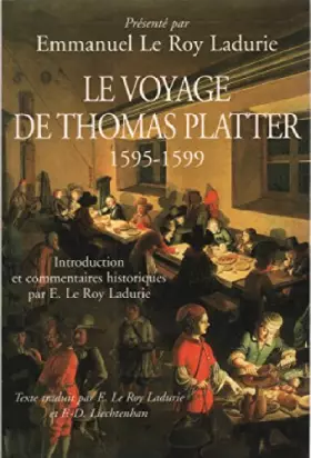 Couverture du produit · Le voyage de Thomas Platter : 1595-1599 (Le siècle des Platter.)