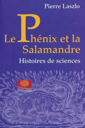 Couverture du produit · Le Phénix et la salamandre : Histoires de sciences