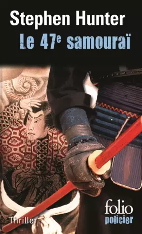 Couverture du produit · Le 47e samouraï: Une enquête de Bob Lee Swagger.