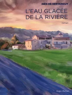Couverture du produit · L'EAU GLACEE DE LA RIVIERE