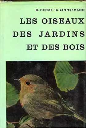 Couverture du produit · Les oiseaux des jardins et des bois. comment les observer, les reconnaitre et les proteger