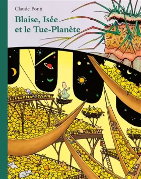 Couverture du produit · Blaise, Isée et le Tue-Planète
