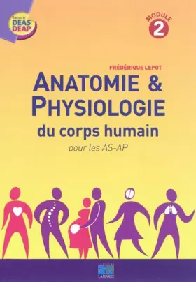 Couverture du produit · Anatomie & physiologie du corps humain pour les AS-AP : Module 2