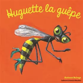 Couverture du produit · Les Drôles de Petites Bêtes - Huguette la Guepe - Dès 3 ans