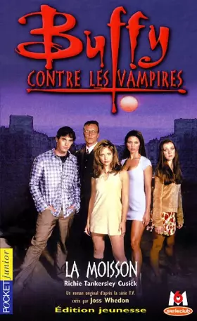 Couverture du produit · Buffy contre les vampires, tome 1 : La moisson